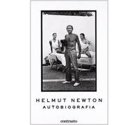 Helmut Newton. Autobiografia - Helmut Newton - 2004