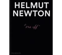 Helmut Newton Helmut Newton: One-off (Copertina rigida)