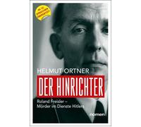 Helmut Ortner Der Hinrichter: Roland Freisler - Mörder im Dienste Hi (Tascabile)