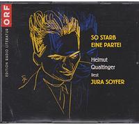 Helmut Qualtinger - Jura Soyfer - So starb eine Partei - Helmut Qualtinger Hörbuch