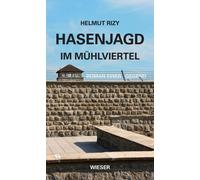 Helmut Rizy Hasenjagd im Mühlviertel: Roman einer Gegend (Copertina rigida)