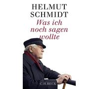 Helmut Schmidt Was ich noch sagen wollte (Copertina rigida)