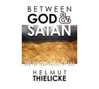 Helmut Thielicke Between God and Satan (Tascabile)