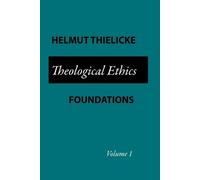 Helmut Thielicke Theological Ethics (Tascabile)