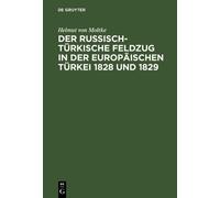Helmut Von Molt Der Russisch-Türkische Feldzug in Der Europäi (Copertina rigida)
