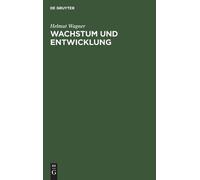 Helmut Wagner Wachstum und Entwicklung (Copertina rigida)