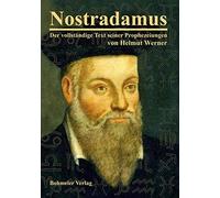 Helmut Werner Nostradamus - Der vollständige Text seiner Prophezeiun (Tascabile)