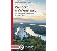 Helmuth A.W. Si Wandern im Wienerwald: Die 30 schönsten Wande (Copertina rigida)