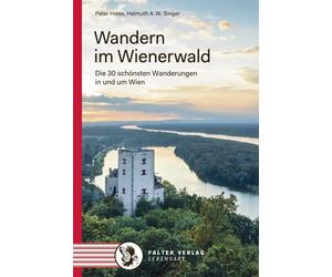 Helmuth A.W. Si Wandern im Wienerwald: Die 30 schönsten Wande (Copertina rigida)