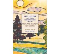 Helmuth Caspar von Moltke Johannes von Moltke Last Letters (Tascabile)