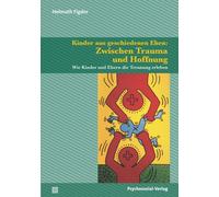 Helmuth Figdor Kinder aus geschiedenen Ehen: Zwischen Trauma und Hof (Tascabile)