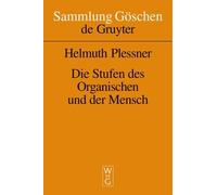 Helmuth Plessner Die Stufen Des Organischen Und Der Mensch (Copertina rigida)