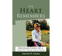 Helmuth R Krause The Heart Remembers (Tascabile)