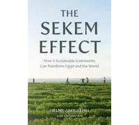 Helmy Abouleish Christine Arlt The Sekem Effect (Tascabile)