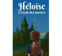 Héloïse à l'ecole des sorciers