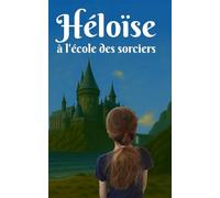 Héloïse à l'ecole des sorciers