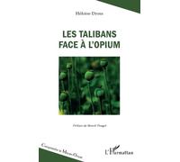 Héloïse Dross Les talibans face à l'opium (Tascabile) Comprendre Le Moyen-Orient