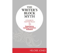 Heloise Jones The Writer's Block Myth (Tascabile)