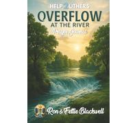 Help 2 Others OVERFLOW AT THE RIVER - PRAYER JOURNAL