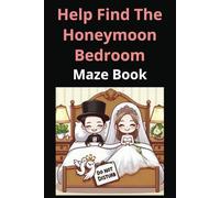 Help Find the Honeymoon Bedroom: Maze Book: Fun Adult Couple Activity