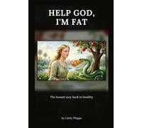 Help God, Im Fat!: Main Novel Healing for Spirit, Soul and Body