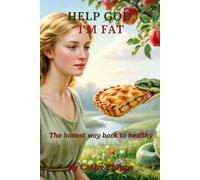 Help God, Im Fat!: Main Novel Healing for Spirit, Soul and Body