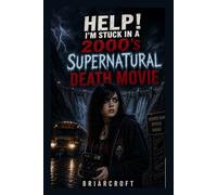 Help! I’m Stuck In A 2000s Supernatural Death Movie