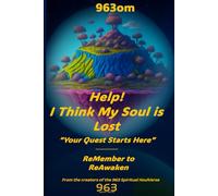 Help! I Think My Soul is Lost: “Your Quest Starts Here”