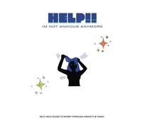 Help! I'm not anxious anymore: Self Help Book | Mindfulness | Soothing stress relief