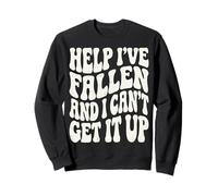 Help I've Fallen And I Can't Get It Up Felpa