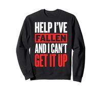 Help I've Fallen And I Can't Get It Up Felpa