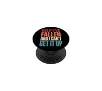Help I've Fallen And I Can't Get It Up PopSockets PopGrip Adesivo