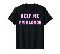 Help me, I'm blonde - T-shirt divertente Maglietta