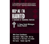 Help Me I'm Haunted: A Guidebook of Paranormal Strategies