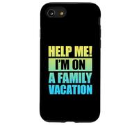 Help Me I'm On A Family Vacation Custodia per iPhone SE (2020) / 7 / 8