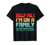 Help Me I'm On A Family Vacation Riunione Viaggio in famiglia Tramonto Maglietta