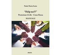 Help me!!! Protezione civile, Croce Rossa