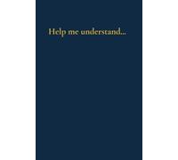 Help me understand...
