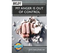 Help! My Anger Is Out of Control