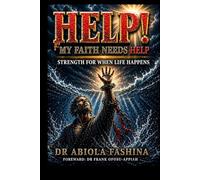 HELP! MY FAITH NEEDS HELP: Strength for When Life Happens