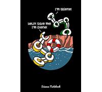 Help! Save Me! I'm Diene! I'm Triene! Science Notebook: Funny Chemistry Notebook