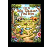 Help the Baby Dinosaur Find Mom ages 3-5 by Rev Dr Foster Amenya