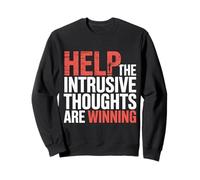 Help The Intrusive Thoughts Are Winning Overthinking |- Felpa