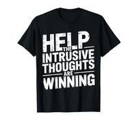Help The Intrusive Thoughts Are Winning Overthinking - Maglietta