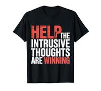 Help The Intrusive Thoughts Are Winning Overthinking |- Maglietta