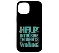 Help The Intrusive Thoughts Are Winning Troppi pensieri ---- Custodia per iPhone 15