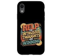 Help The Intrusive Thoughts Are Winning Troppi pensieri |- Custodia per iPhone XR