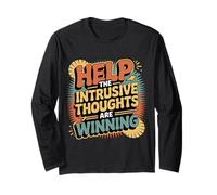 Help The Intrusive Thoughts Are Winning Troppi pensieri |- Maglia a Manica