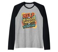 Help The Intrusive Thoughts Are Winning Troppi pensieri |- Maglia con Maniche Raglan