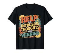 Help The Intrusive Thoughts Are Winning Troppi pensieri |- Maglietta